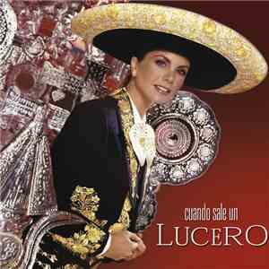 Lucero  - Cuando Sale Un Lucero download mp3