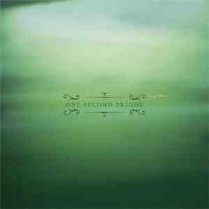 One Second Bridge - One Second Bridge mp3 download