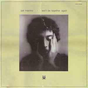 Pat Martino - We'll Be Together Again download mp3