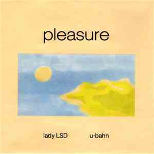 Pleasure  - Lady LSD / U-Bahn download mp3