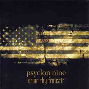 Psyclon Nine - Crwn Thy Frnicatr download mp3