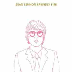 Sean Lennon - Friendly Fire mp3 download