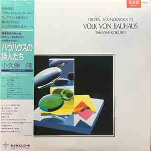 Takashi Kokubo - Digital Soundology #1 - Volk Von Bauhaus download mp3