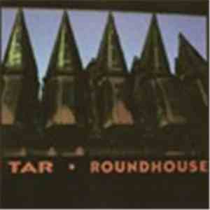 Tar - Roundhouse download mp3
