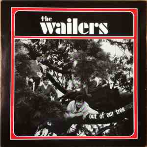 The Wailers  - Out Of Our Tree download mp3