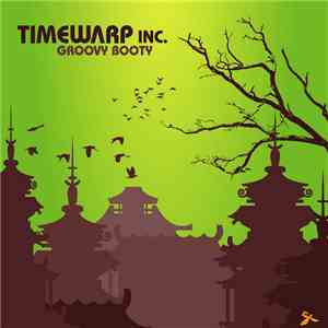 Timewarp inc. - Groovy Booty download mp3