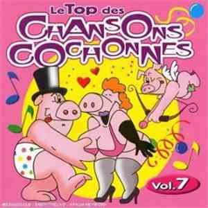 Unknown Artist - Le Top Des Chansons Cochonnes Vol. 7 download mp3