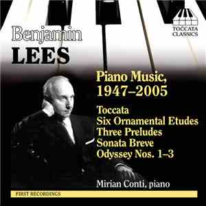 Benjamin Lees - Mirian Conti - Piano Music 1947-2005 mp3 download