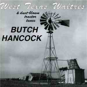 Butch Hancock - West Texas Waltzes & Dust-blown Tractor Tunes download mp3