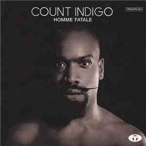 Count Indigo - Homme Fatale download mp3