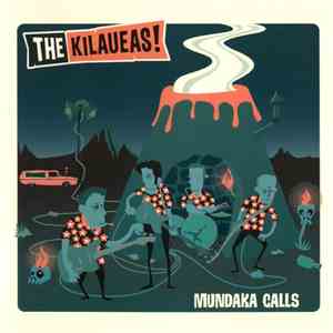 Kilaueas, The! - Mundaka Calls download mp3