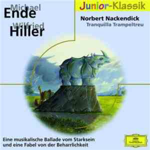 Michael Ende · Wilfried Hiller - Norbert Nackendick / Tranquilla Trampeltreu download mp3