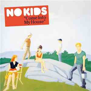 No Kids - Come Into My House download mp3
