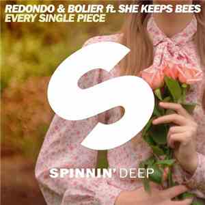 Redondo & Bolier Ft. She Keeps Bees - Every Single Piece mp3 download