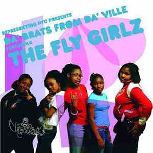 The Fly Girlz - Da' Brats From Da' Ville download mp3