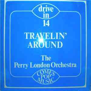 The Perry London Orchestra - Travelin' Around download mp3