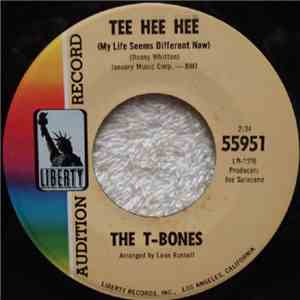 The T-Bones - Tee Hee Hee (My Life Seems Different Now) mp3 download