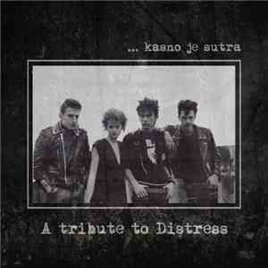 Various - ...Kasno Je Sutra - A Tribute To Distress download mp3