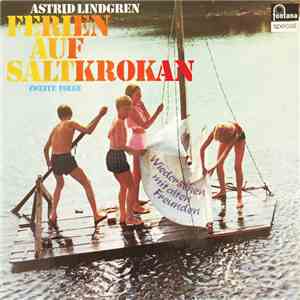Astrid Lindgren - Ferien Auf Saltkrokan (Zweite Folge) - Wiedersehen Mit Alten Freunden download mp3
