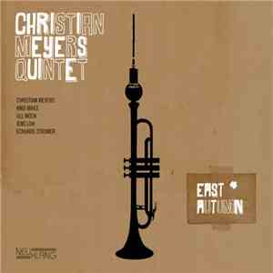 Christian Meyers Quintet - East Autumn mp3 download