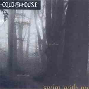 Cold House  - Swim With Me download mp3
