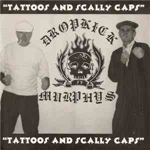 Dropkick Murphys - Tattoos And Scally Caps download mp3