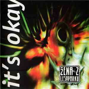 Žena Z Lesoparku - It's Okay download mp3