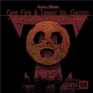 Gee Fire & Tawer vs. Gazon - Techno Offside download mp3