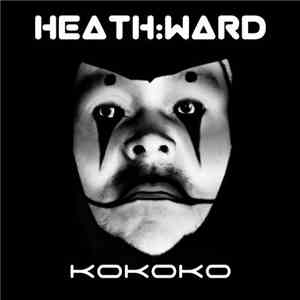 heath:ward - KoKoKo download mp3