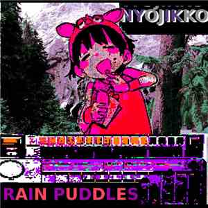 Nyojikko - Rain Puddles download mp3