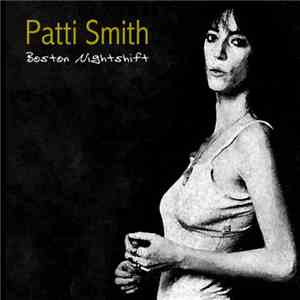 Patti Smith - Boston Nightshift download mp3