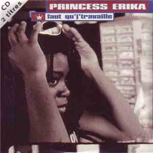 Princess Erika - Faut Qu'J'Travaille download mp3