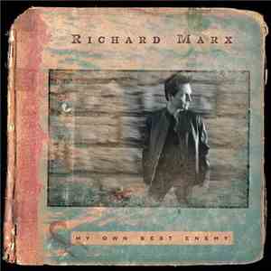 Richard Marx - My Own Best Enemy download mp3