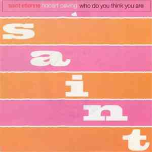 Saint Etienne - Hobart Paving / Who Do You Think You Are download mp3