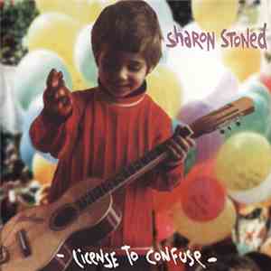 Sharon Stoned - License To Confuse download mp3