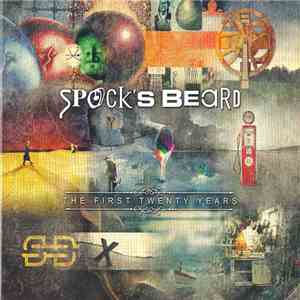 Spock's Beard - The First Twenty Years download mp3
