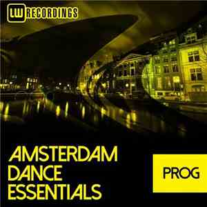 Various - Amsterdam Dance Essentials: Prog download mp3
