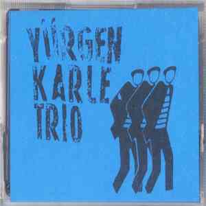 Yürgen Karle Trio - Hauptmann Der Misere download mp3