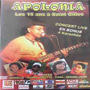 Apolonia  - Les 15 Ans à Saint Gilles download mp3