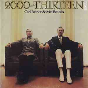 Carl Reiner & Mel Brooks - 2000 And Thirteen download mp3