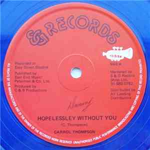 Carrol Thompson - Hopelessley Without You / You Are The One I Love download mp3