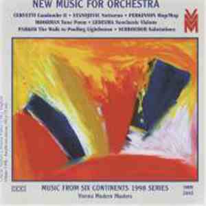 Cervetti, Stanojevic, Perkinson, Moorman, Ledesma, Parker, Schroeder - New Music For Orchestra (Music From Six Continents: 1998 Series) download mp3