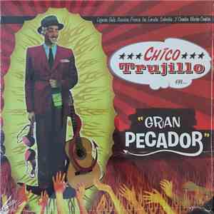Chico Trujillo - Gran Pecador download mp3