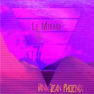 Dana Jean Phoenix - Le Mirage mp3 download
