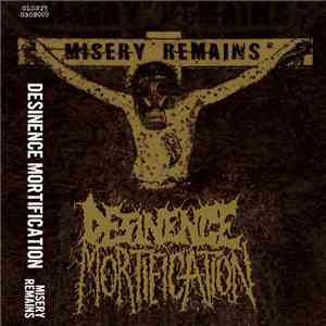 Desinence Mortification - Misery Remains download mp3