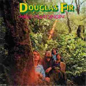 Douglas Fir - Hard Heartsingin' download mp3