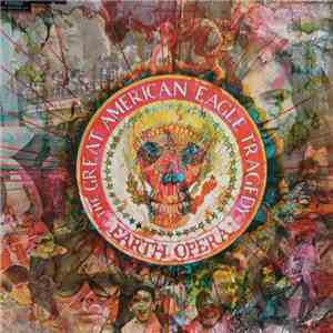 Earth Opera - The Great American Eagle Tragedy download mp3