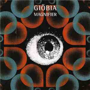 Giöbia - Magnifier download mp3