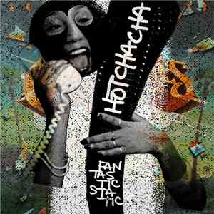 HotChaCha - Fantastic Static download mp3