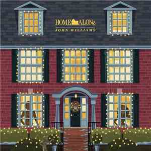John Williams  - Home Alone (Original Motion Picture Soundtrack) download mp3